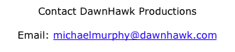 Contact DawnHawk Productions